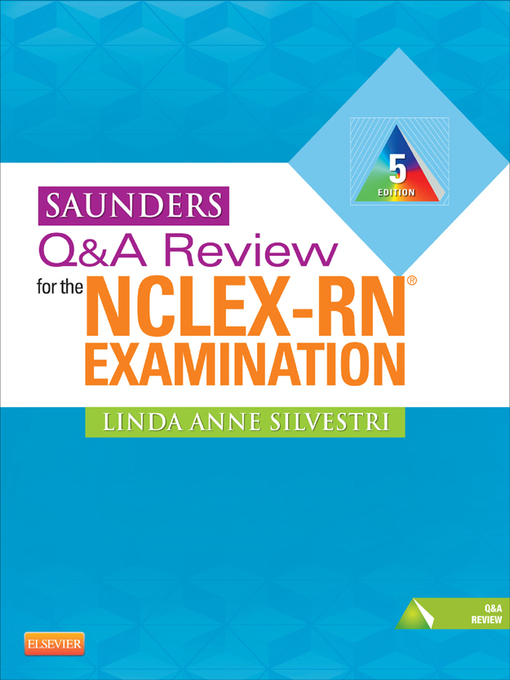 Title details for Saunders Q&A Review for the NCLEX-RN® Examination E-Book by Linda Anne Silvestri - Available